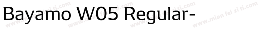 Bayamo W05 Regular字体转换
